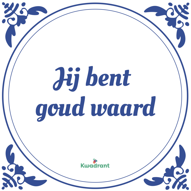 Jij Bent Goud Waard