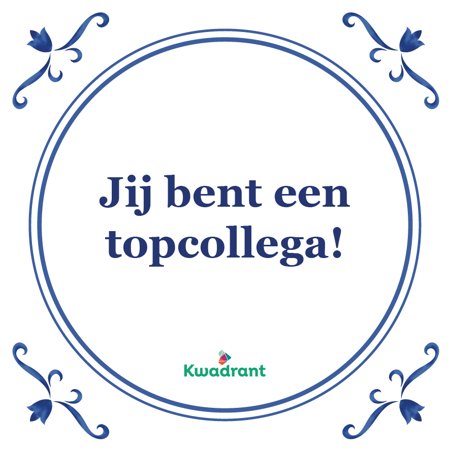 Jij Bent Een Top Collega